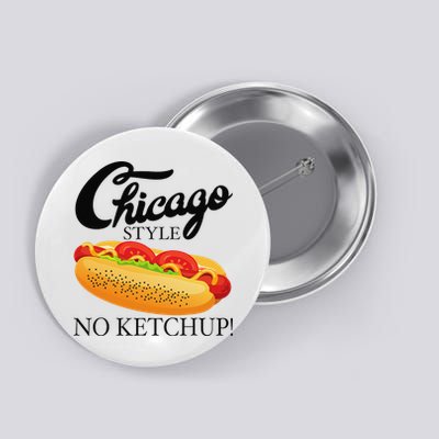 Chicago Style Hot Dog Summer 4th Of July No Ketchup Gift Button