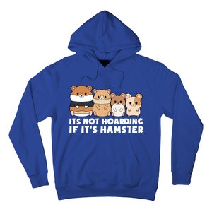 Cute Syrian Hamster Its Not Hoarding If Its Hamsters Cute Gift Hoodie