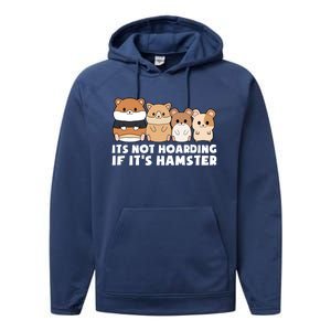 Cute Syrian Hamster Its Not Hoarding If Its Hamsters Cute Gift Performance Fleece Hoodie