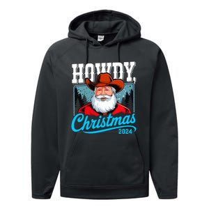 Cowboy Santa Howdy Christmas 2024 Performance Fleece Hoodie