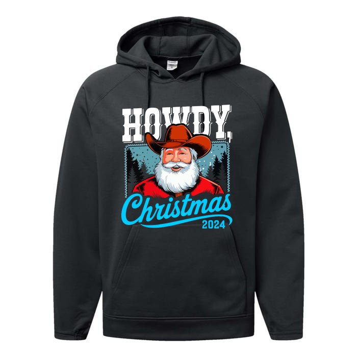 Cowboy Santa Howdy Christmas 2024 Performance Fleece Hoodie