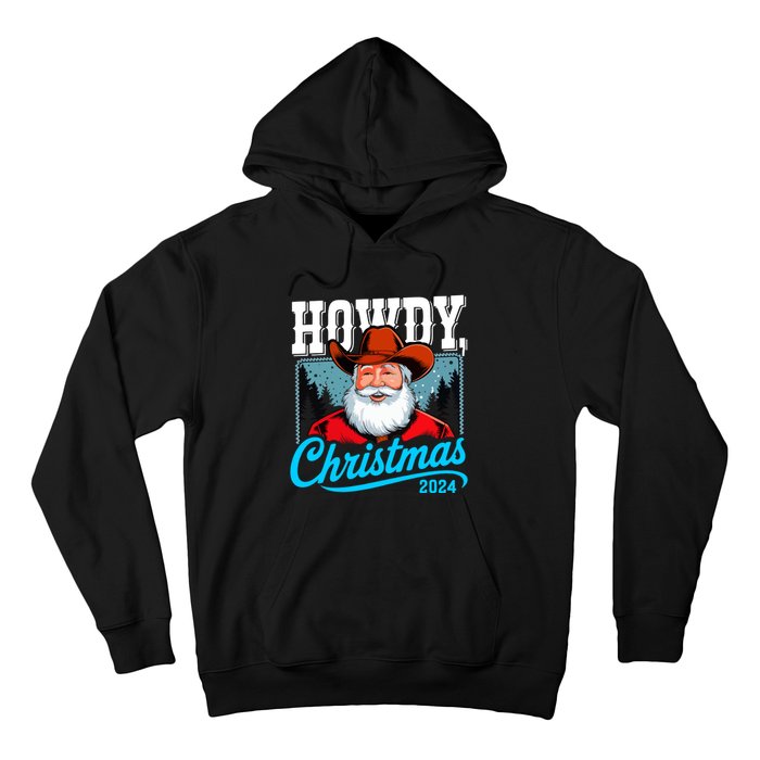 Cowboy Santa Howdy Christmas 2024 Hoodie