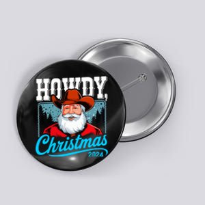 Cowboy Santa Howdy Christmas 2024 Button