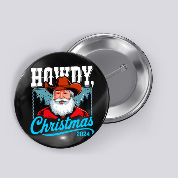 Cowboy Santa Howdy Christmas 2024 Button