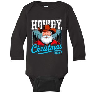 Cowboy Santa Howdy Christmas 2024 Baby Long Sleeve Bodysuit