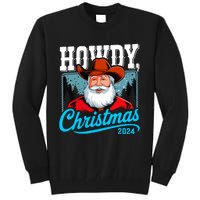 Cowboy Santa Howdy Christmas 2024 Tall Sweatshirt