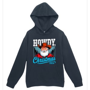 Cowboy Santa Howdy Christmas 2024 Urban Pullover Hoodie