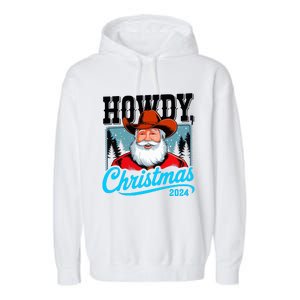 Cowboy Santa Howdy Christmas 2024 Garment-Dyed Fleece Hoodie