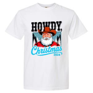 Cowboy Santa Howdy Christmas 2024 Garment-Dyed Heavyweight T-Shirt