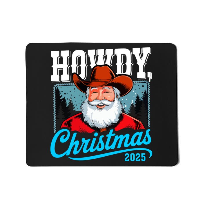 Cowboy Santa Howdy Christmas 2025 Mousepad