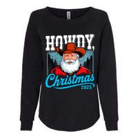 Cowboy Santa Howdy Christmas 2025 Womens California Wash Sweatshirt