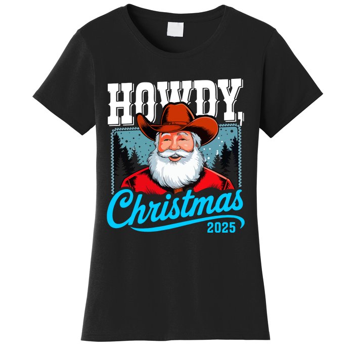 Cowboy Santa Howdy Christmas 2025 Women's T-Shirt