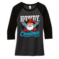 Cowboy Santa Howdy Christmas 2025 Women's Tri-Blend 3/4-Sleeve Raglan Shirt