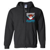 Cowboy Santa Howdy Christmas 2025 Full Zip Hoodie