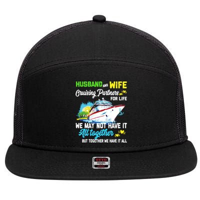 Cruise Ship Husband And Wife Cruising Partners For Life Gift 7 Panel Mesh Trucker Snapback Hat