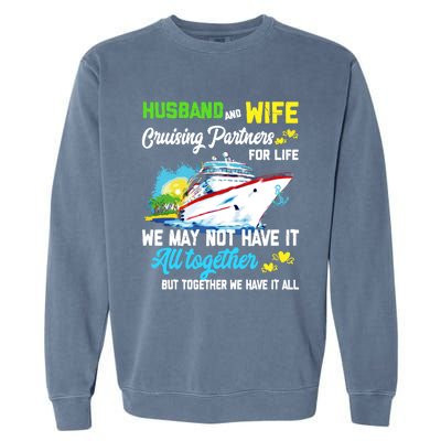 Cruise Ship Husband And Wife Cruising Partners For Life Gift Garment-Dyed Sweatshirt