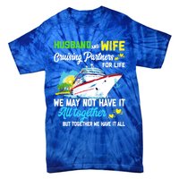 Cruise Ship Husband And Wife Cruising Partners For Life Gift Tie-Dye T-Shirt