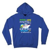 Cruise Ship Husband And Wife Cruising Partners For Life Gift Tall Hoodie