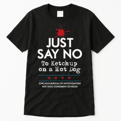 Chicago Style Hot Dog No Ketchup Tall T-Shirt