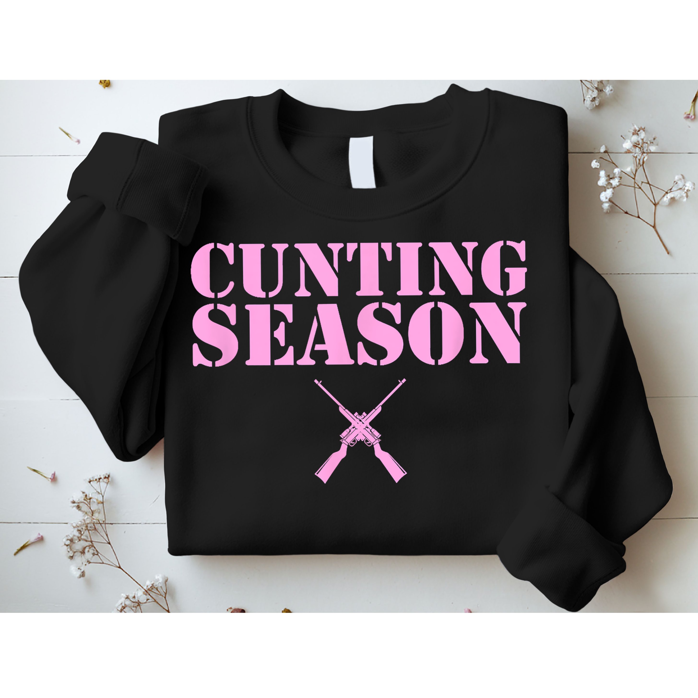 Cunting Season Hunting Counting Season Funny Sweatshirt