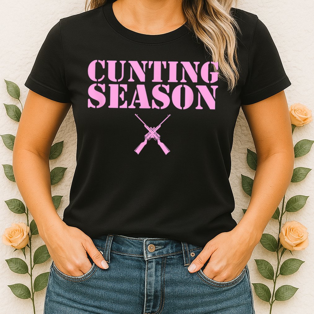 Cunting Season Hunting Counting Season Funny Womens T-Shirt