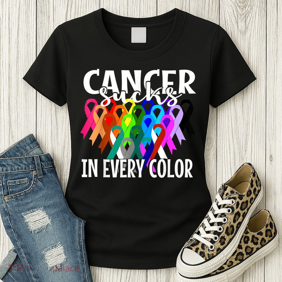 Cancer Sucks In Every Color Fighter Fight The Cancer Womens T-Shirt