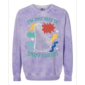 Chair Sniffer IM Just Here To Sniff Chairs Meme Humor Colorblast Crewneck Sweatshirt