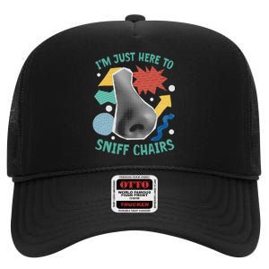 Chair Sniffer IM Just Here To Sniff Chairs Meme Humor High Crown Mesh Back Trucker Hat