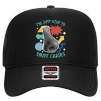 Chair Sniffer IM Just Here To Sniff Chairs Meme Humor High Crown Mesh Back Trucker Hat