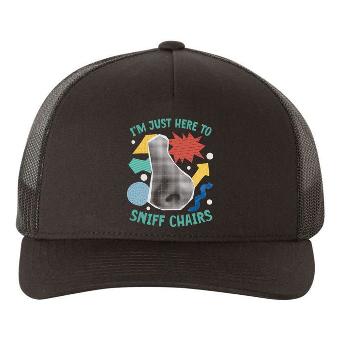 Chair Sniffer IM Just Here To Sniff Chairs Meme Humor Yupoong Adult 5-Panel Trucker Hat