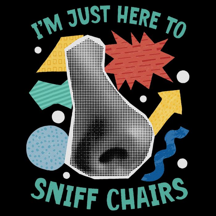 Chair Sniffer IM Just Here To Sniff Chairs Meme Humor Cooling Performance Crew T-Shirt
