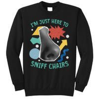 Chair Sniffer IM Just Here To Sniff Chairs Meme Humor Sweatshirt