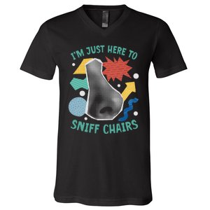 Chair Sniffer IM Just Here To Sniff Chairs Meme Humor V-Neck T-Shirt