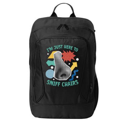 Chair Sniffer IM Just Here To Sniff Chairs Meme Humor City Backpack