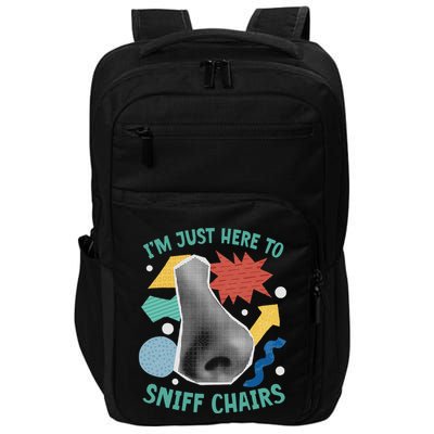 Chair Sniffer IM Just Here To Sniff Chairs Meme Humor Impact Tech Backpack