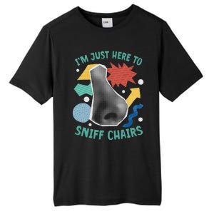 Chair Sniffer IM Just Here To Sniff Chairs Meme Humor Tall Fusion ChromaSoft Performance T-Shirt