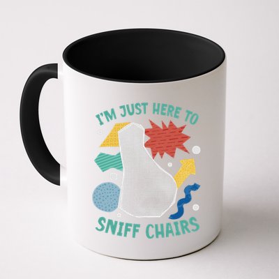 Chair Sniffer IM Just Here To Sniff Chairs Meme Humor Mug