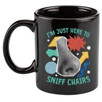 Chair Sniffer IM Just Here To Sniff Chairs Meme Humor 11oz C Handle Ceramic Mug