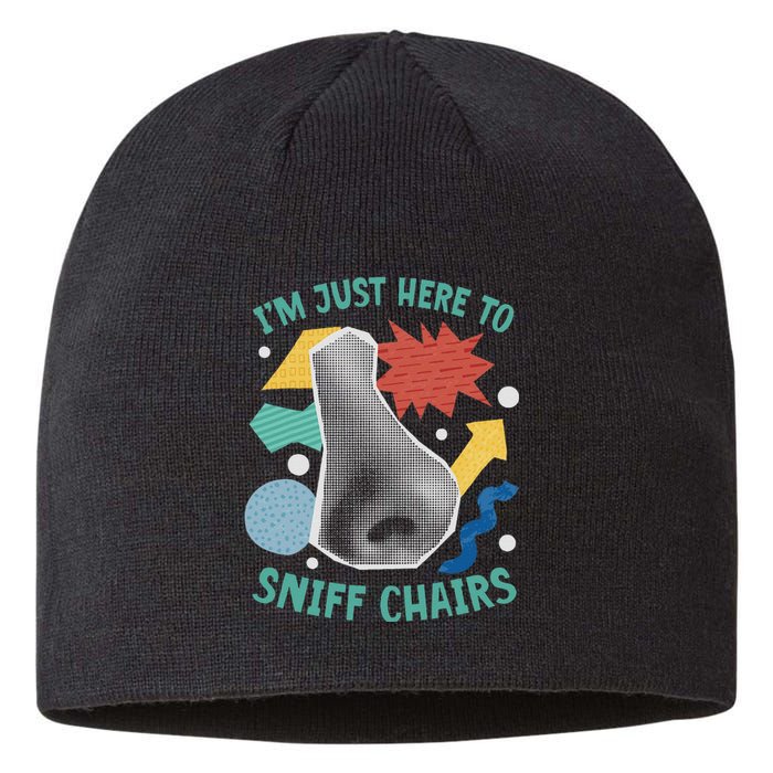 Chair Sniffer IM Just Here To Sniff Chairs Meme Humor Sustainable Beanie