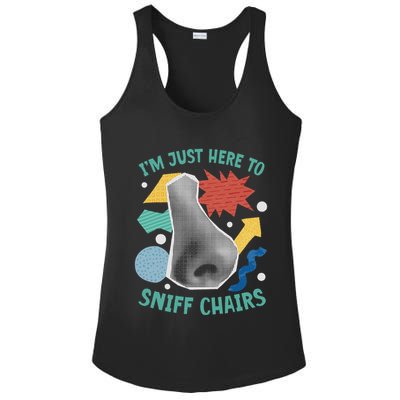 Chair Sniffer IM Just Here To Sniff Chairs Meme Humor Ladies PosiCharge Competitor Racerback Tank