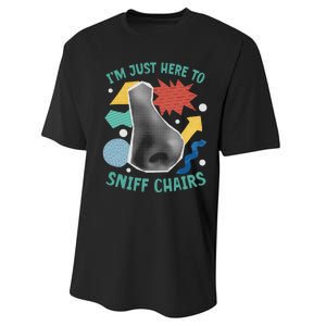 Chair Sniffer IM Just Here To Sniff Chairs Meme Humor Performance Sprint T-Shirt