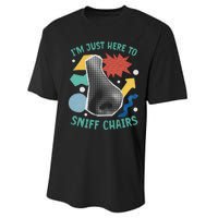 Chair Sniffer IM Just Here To Sniff Chairs Meme Humor Performance Sprint T-Shirt