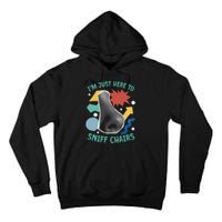 Chair Sniffer IM Just Here To Sniff Chairs Meme Humor Tall Hoodie