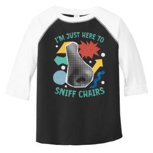 Chair Sniffer IM Just Here To Sniff Chairs Meme Humor Toddler Fine Jersey T-Shirt