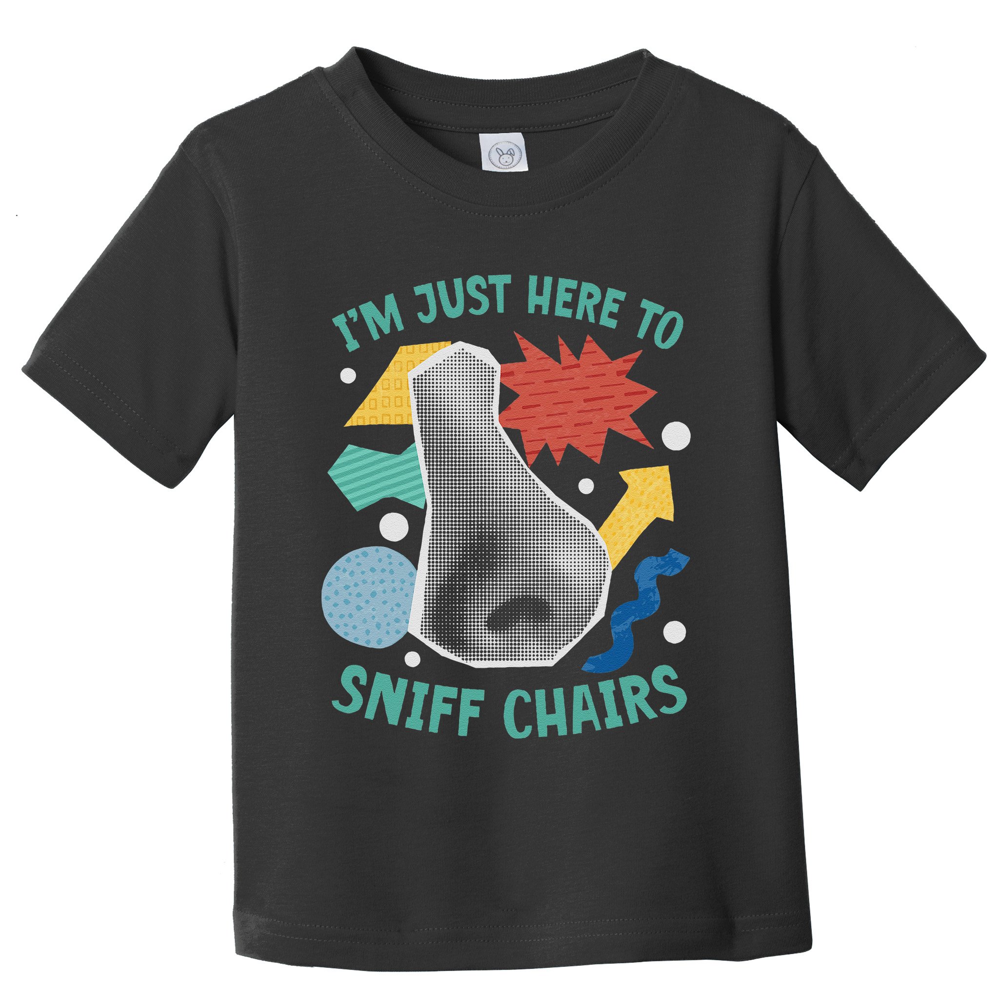 Chair Sniffer IM Just Here To Sniff Chairs Meme Humor Toddler T-Shirt