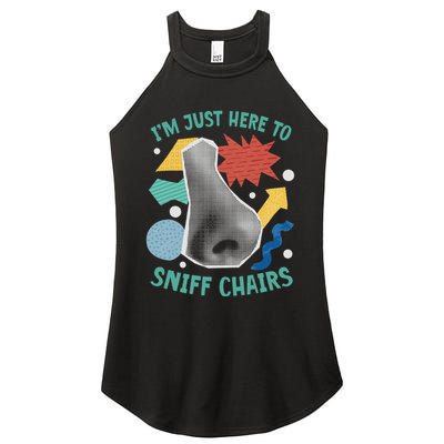Chair Sniffer IM Just Here To Sniff Chairs Meme Humor Women's Perfect Tri Rocker Tank