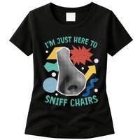 Chair Sniffer IM Just Here To Sniff Chairs Meme Humor Womens T-Shirt