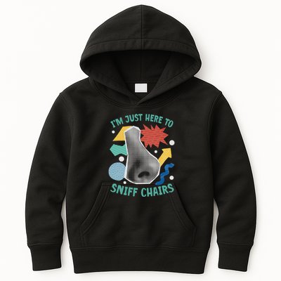 Chair Sniffer IM Just Here To Sniff Chairs Meme Humor Kids Hoodie