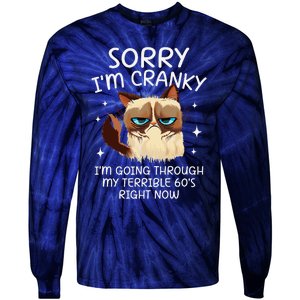 Cat Sorry IM Cranky IM Going Through My Terrible 60s Funny Tie-Dye Long Sleeve Shirt