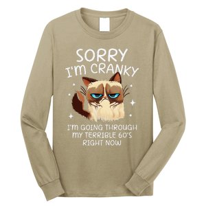 Cat Sorry IM Cranky IM Going Through My Terrible 60s Funny Long Sleeve Shirt